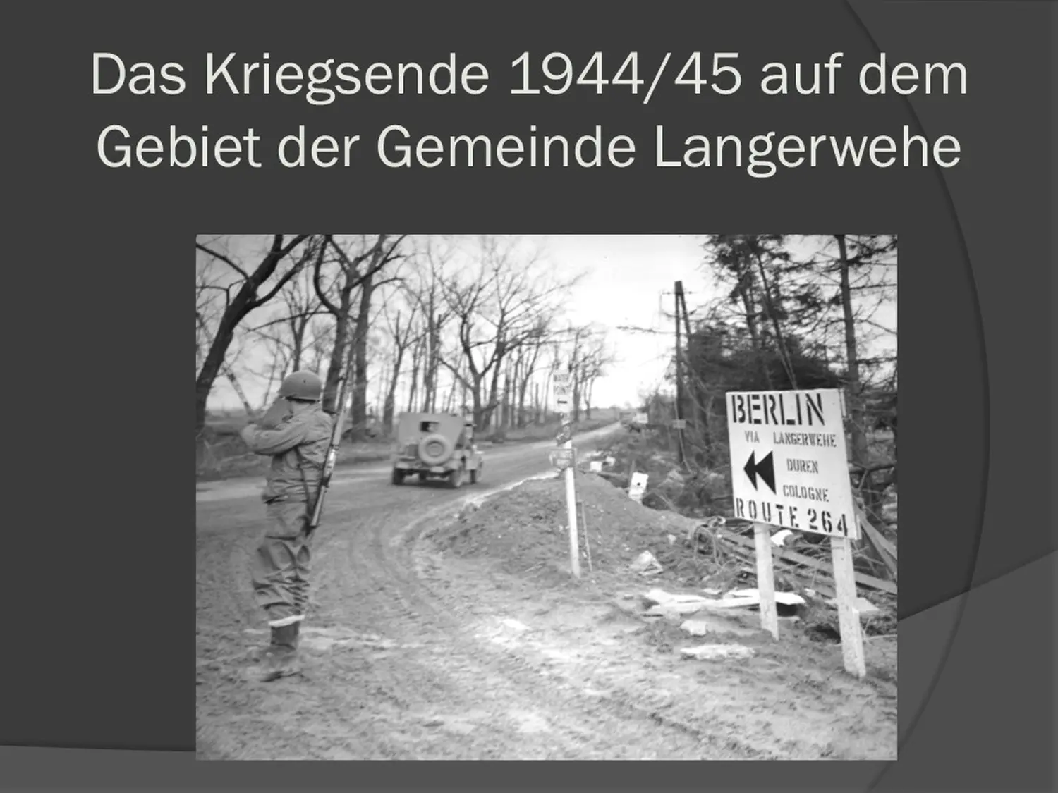 Das Kriegsende auf dem Gebiet der heutigen Gemeinde Langerwehe von Trostorf 